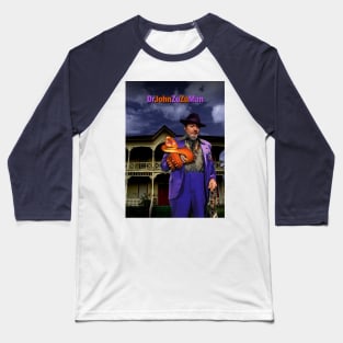 Dr John - Zu Zu Man Baseball T-Shirt